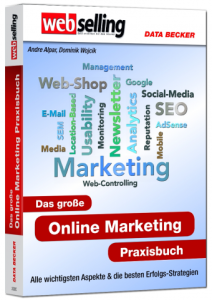 Webselling Das große Online Marketing Praxisbuch